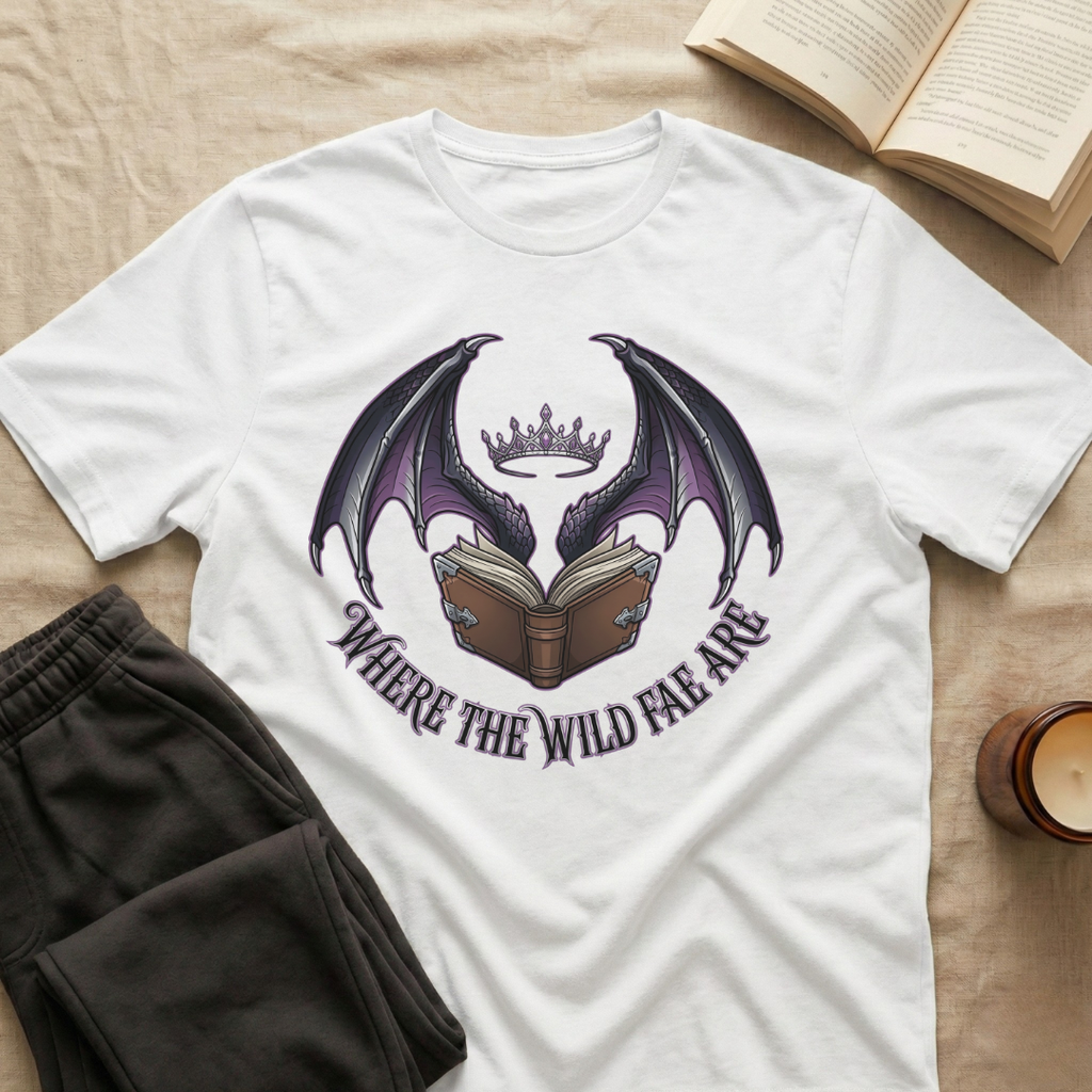 Where The Wild Fae Are T-Shirt