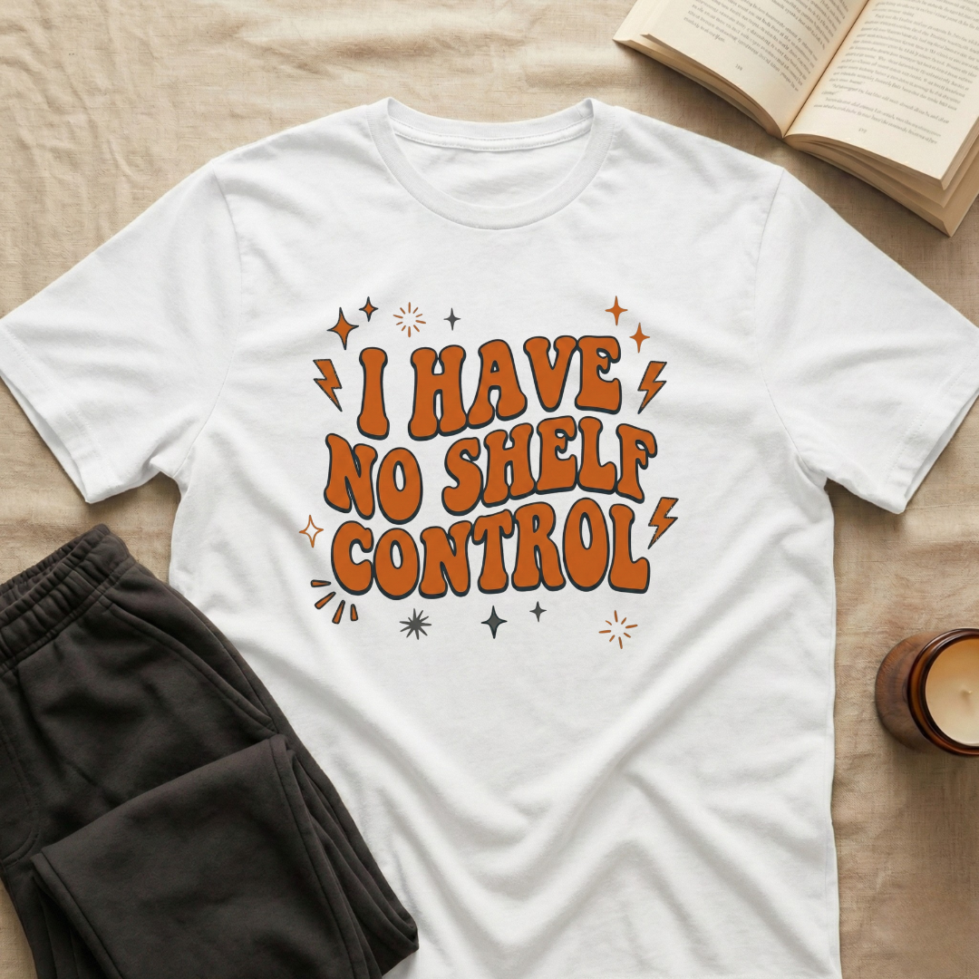I Have No Shelf Control T-Shirt