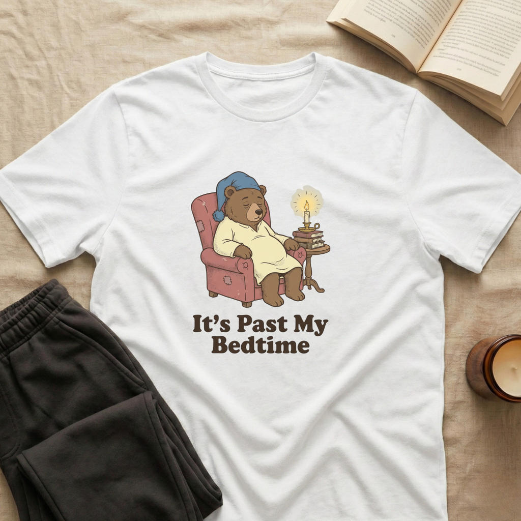 It's Past My Bedtime T-Shirt