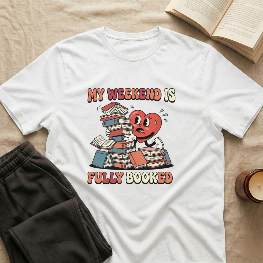 My Weekend Is Fully Booked T-Shirt