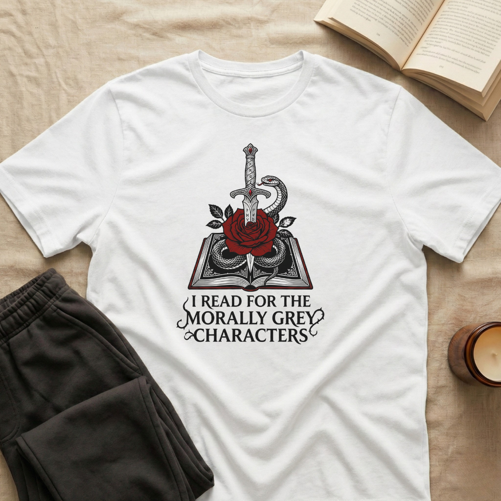 I Read For The Morally Grey Characters T-Shirt