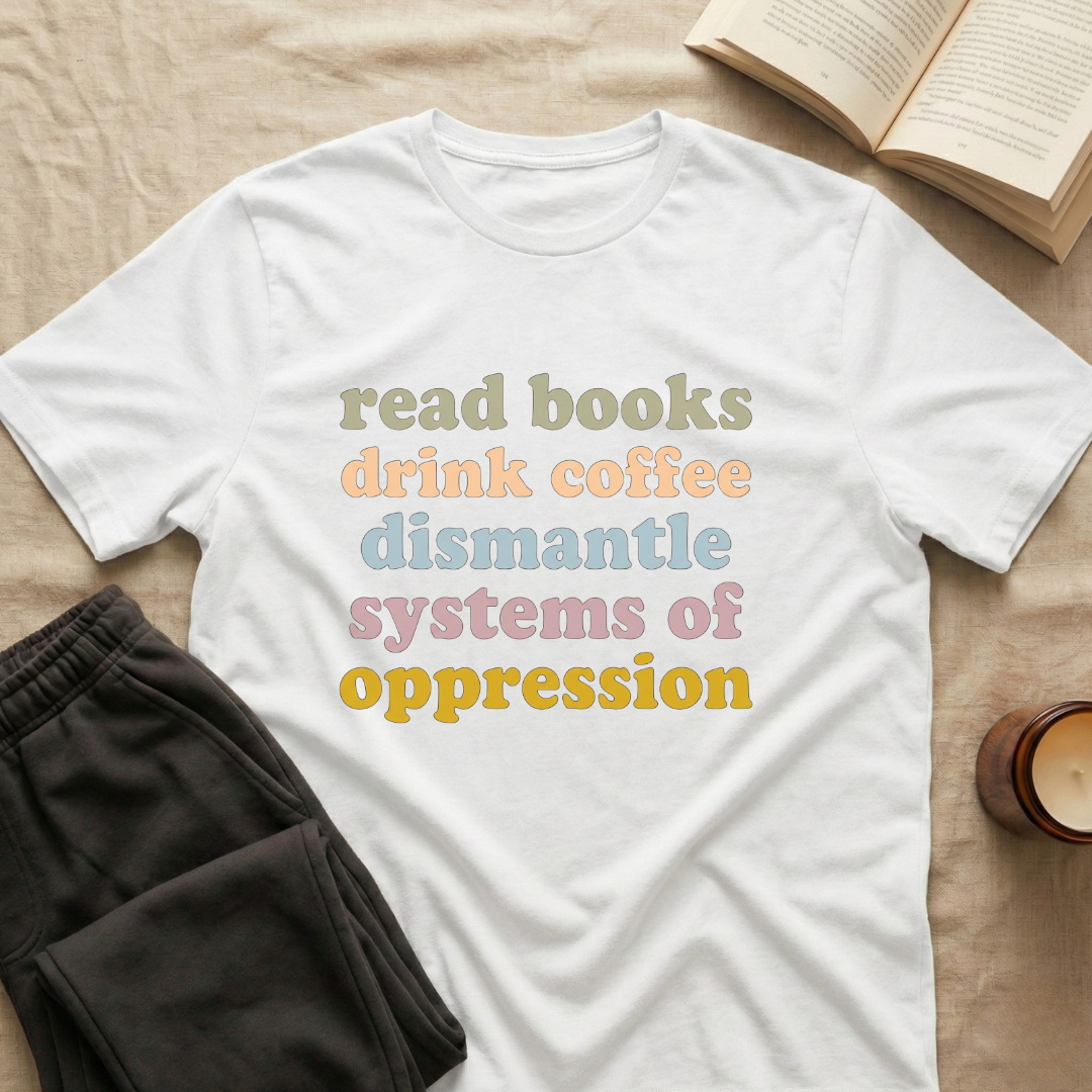 Read Books Dismantle Systems T-Shirt
