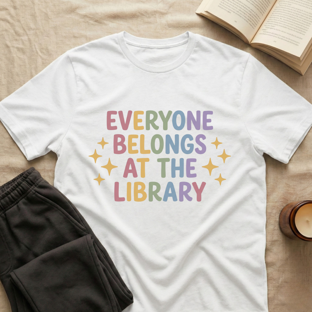 Everyone Belongs At The Library T-Shirt