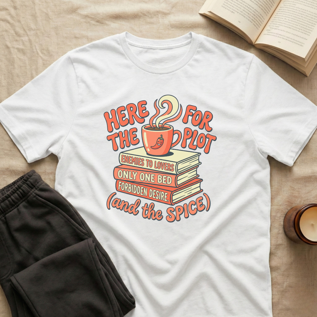 Here For The Plot T-Shirt