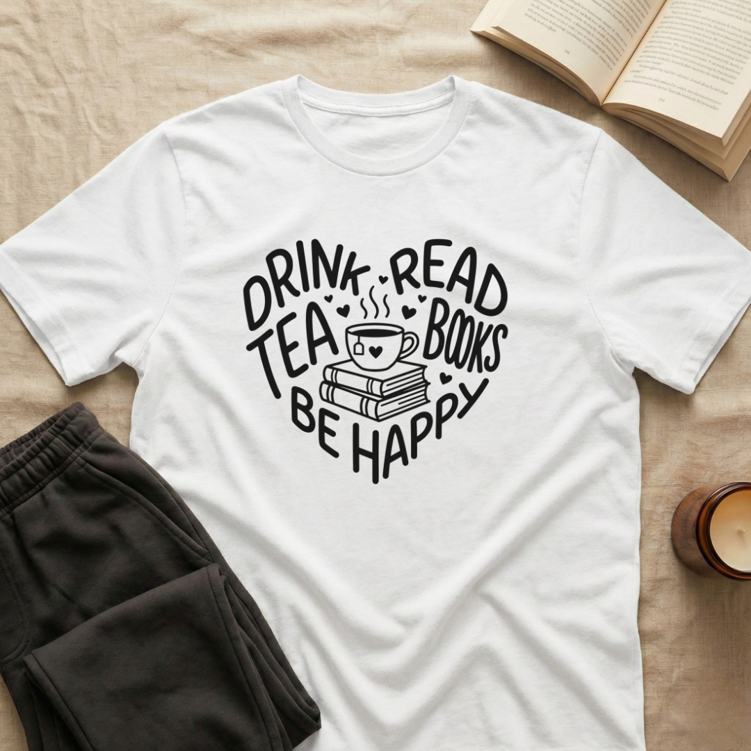 Drink Tea Read Books Be Happy T-Shirt