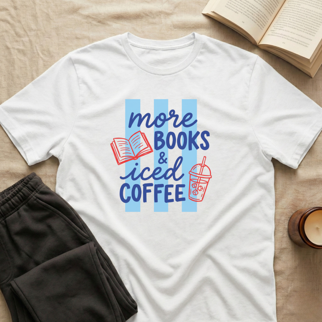 More Books & Iced Coffee T-Shirt